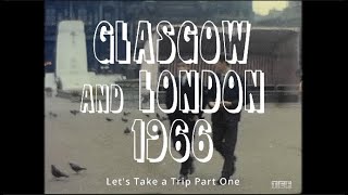 Glasgow and London 1966 8mm Home Movie [upl. by Krispin]