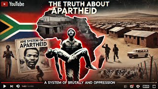 The Truth About Apartheid A System of Brutality and Oppression [upl. by Soule]