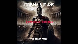 Immediate Music  Lacrimosa Dominae  Hell Driver Remix   Free Download [upl. by Eerual412]