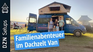 Abenteurerfamilie on Tour I DZN Setup Ford Transit mit Abanico Dachzelt [upl. by Apeed]