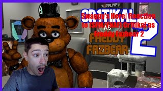 Swaggys Here Reaction to SFMFNAF Cr1tikal as Freddy Fazbear 2 [upl. by Lowenstein]