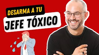 Cómo Neutralizar a tu Jefe Tóxico [upl. by Beal]