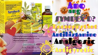 ANO ANG SYMDEX D PARA SAAN ANG SYMDEX D decongestant antihistamine painreliever antipyretic [upl. by Pani]