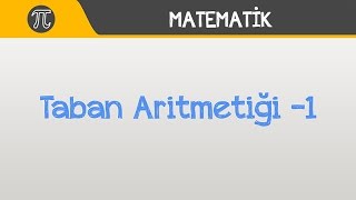 Taban Aritmetiği 1  Matematik  Hocalara Geldik [upl. by Hiett928]