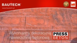 PressBeton®  ozdobne nawierzchnie zewnętrzne  jak wykonać  BAUTECH [upl. by Faulkner]