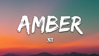 311  Amber Lyrics [upl. by Fax797]