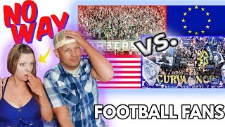 USA Football Fans vs European Football Fans  WHO IS THE BEST [upl. by Oderfla]