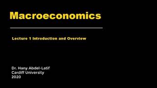 Macroeconomics Lecture 1 Introduction and Overview [upl. by Sussna]