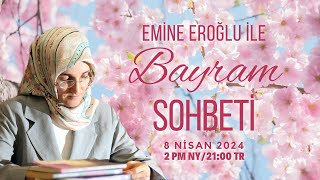 EMİNE EROĞLU İLE RAMAZAN BAYRAMI SOHBETİ [upl. by Phillips643]