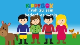 Froh zu sein bedarf es wenig  Kinderlieder zum Mitsingen  KIDDYBOXTV [upl. by Ykcor]