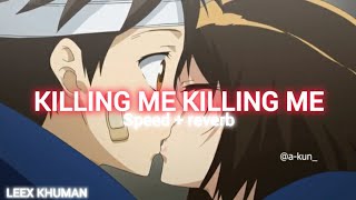 Killing me killing me  speed  reverb  Derrick Athokpham  Thoiba Lyrics [upl. by Cila]