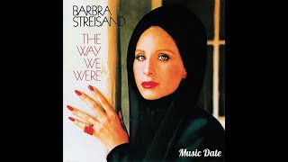 Barbra Streisand  The Way We Were 1973 [upl. by Detta]