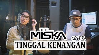 THE MISKA  TINGGAL KENANGAN Cover [upl. by Payton]