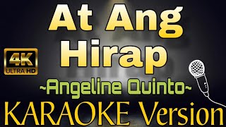 AT ANG HIRAP KARAOKE BY ANGELINE QUINTO OPM MUSIC🎵🎶🎧 [upl. by Grimbly]