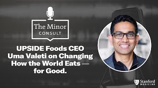 UPSIDE Foods CEO Uma Valeti on Changing How the World Eats – for Good [upl. by Hayikat290]