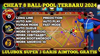 CHEAT 8 BALL POOL TERBARU 2024 GRATIS 3 GARIS PANJANG AIMTOOL LULUBOX SUPER AUTO PLAY amp FAST MODE‼️ [upl. by Karlee]