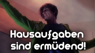 Hausaufgaben sind ERMÜDEND Video [upl. by Aitnom]