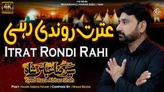 Itrat Rondi Rahi  Syed Raza Abbas Shah  New Nohay 2022  Muharram Nohay 20221444 [upl. by Llerrah48]