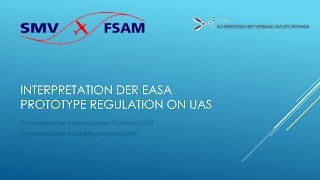 Interpretation der EASA Prototype Rules on UAS Interpretation durch SVZD und SMV [upl. by Anirtruc]