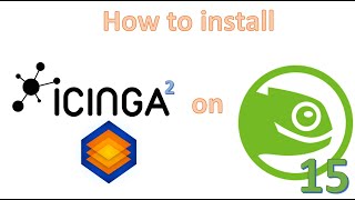 🕵️How To Install Icinga2 with Director on SLESOpensuse 15 2023 [upl. by Eelatan]