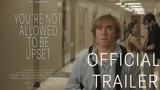 Youre Not Allowed to Be Upset  Official Trailer [upl. by Sugihara]