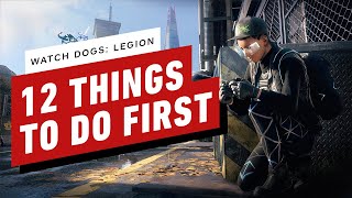 Watch Dogs Legion  12 Things To Do First [upl. by Hanni]