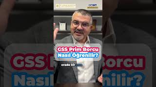 GSS prim borcunuz var mı Nasıl öğrenilir [upl. by Annahael906]