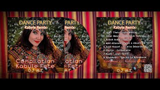 Compilation Kabyle 2022 Dance Party Dj MZ  اجمل اغاني اعراس قباىلي [upl. by Matty]