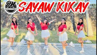 SAYAW KIKAY  DJ KENT JAMES DANCE WORKOUT  TIKTOK DANCE TREND [upl. by Rosette492]