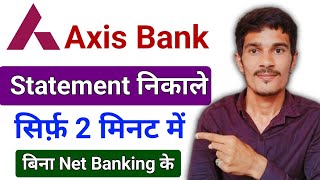 Axis Bank statement kaise nikale how to download Axis Bank Statement PDF without password [upl. by Dominique13]