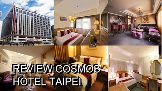 Review Cosmos Hotel Taipei [upl. by Ecnarepmet]