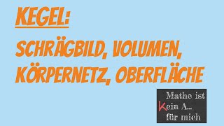 Kegel Schrägbild Volumen Körpernetz und Oberfläche [upl. by Fransis]