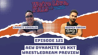 AEW Dynamite vs NXT and WrestleDream Preview  Were Live Pal [upl. by Arlon]