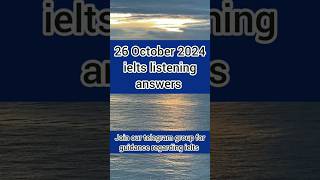 26 October 2024 ielts listening answer  Ielts Listening exam answers for 26 October ielts [upl. by Albertine979]