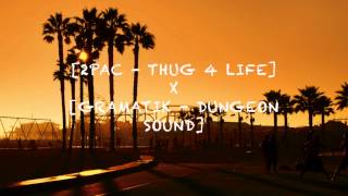 2Pac  Thug 4 Life x Gramatik  Dungeon Sound [upl. by Nitnert]