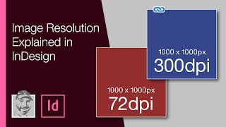 Image Resolution Explained in InDesign [upl. by Manfred]