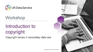 Introduction to copyright Copyright and secondary data use [upl. by Alahc]