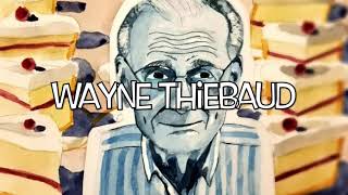 Wayne Thiebaud [upl. by Maribelle]