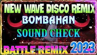 NONSTOP DISCO BATTLE REMIX 2023  BASAGAN MOBILE REMIX ✨SOUND CHECK BATTLE OF THE SOUND [upl. by Adiehsar]