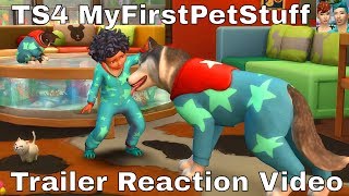 SIMS 4  MY FIRST PET STUFF PACK  TRAILER REACTION VIDEO [upl. by Foy]