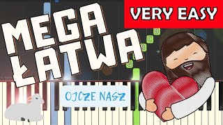 🎹 Ojcze Nasz modlitwa  Piano Tutorial MEGA ŁATWA wersja 🎵 NUTY W OPISIE 🎼 [upl. by Blaise]