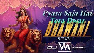 Pyara Saja Hai Tera Dwar Bhawani  Remix  Dj Vm Vishal  Lakkha Bhajan  150 bpm  Navratri 2023 [upl. by Annahc]