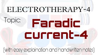 Faradic current4  Electrotherapy  With easy explaination and handwritten notes [upl. by Hcab725]