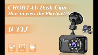 How to view the Playback on Dash Cam BT13 [upl. by Aziul]