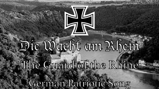 German Patriotic Song Die Wacht am Rhein [upl. by Rowena]