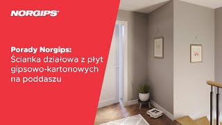 Porady NORGIPS Ścianka działowa z płyt gipsowokartonowych na poddaszu [upl. by Llerrej]