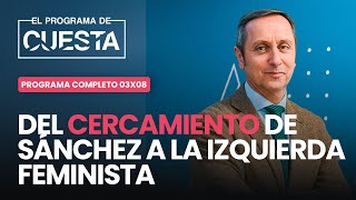 El Programa de Cuesta Sánchez cercado y la izquierda feminista [upl. by Ethan]