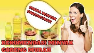 REKOMENDASI MENDAPATKAN MINYAK GORENG HARGA MURAH TERBARU [upl. by Sadie98]