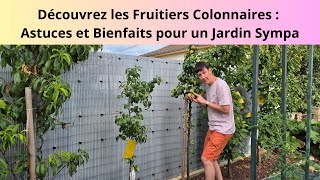 Découvrez les Fruitiers Colonnaires  Astuces et Bienfaits pour un Jardin Sympa [upl. by Atik909]