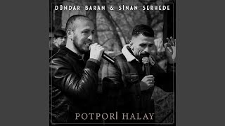 Potpori Halay Gowend feat Sinan Serhede Dündar Baran [upl. by Ko960]